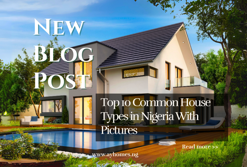 Top 10 Common House Types in Nigeria With Pictures