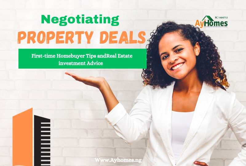 Negotiating Property Deals: First-time Homebuyer Tips and Real Estate Investment Advice